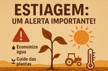 CAMPANHA DE ESTIAGEM: PREFEITURA ALERTA SOBRE RISCOS E PROIBIÇÃO DE QUEIMADAS.