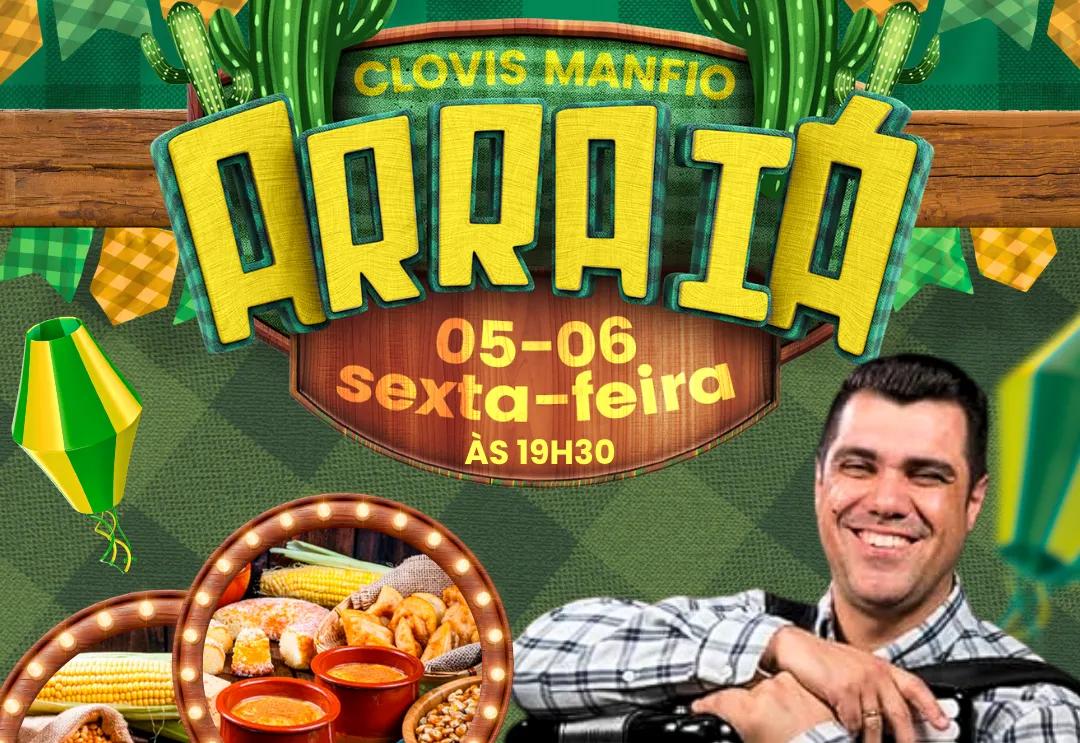 FESTA JUNINA DA ESCOLA CLOVIS MANFIO. 