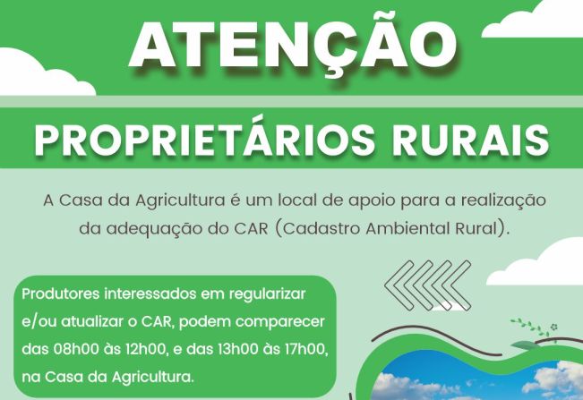 ATENÇÃO: REGULARIZE SEU CADASTRO AMBIENTAL RURAL.