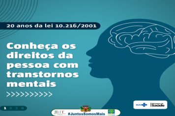 LEI QUE GARANTE DIREITOS ÀS PESSOAS COM TRANSTORNOS MENTAIS COMPLETA HOJE, 20 ANOS