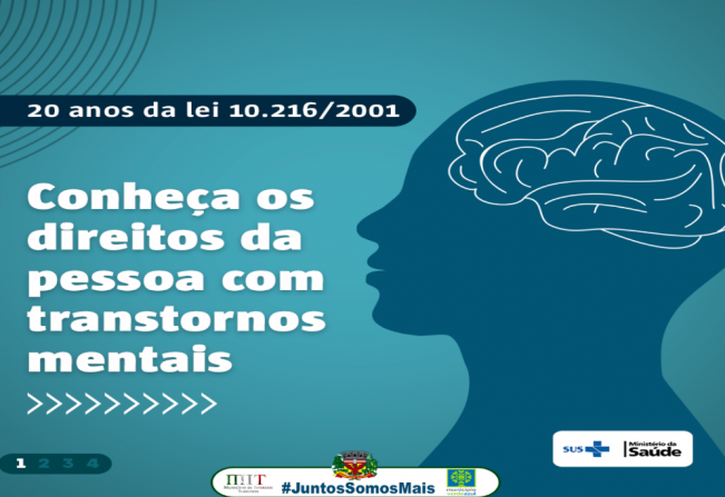LEI QUE GARANTE DIREITOS ÀS PESSOAS COM TRANSTORNOS MENTAIS COMPLETA HOJE, 20 ANOS